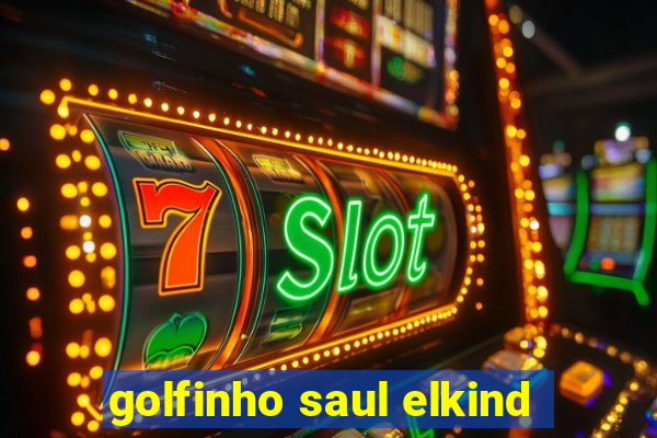 golfinho saul elkind